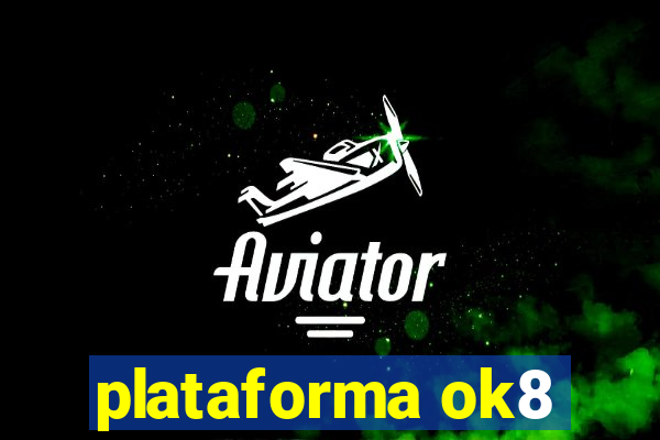 plataforma ok8